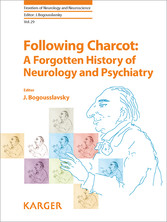 Following Charcot: A Forgotten History of Neurology and Psychiatry