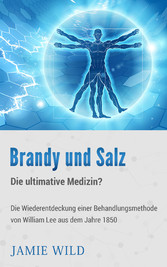 Brandy und Salz - Die ultimative Medizin?