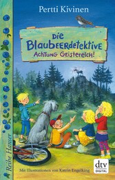 Die Blaubeerdetektive (2) Achtung Geisterelch!