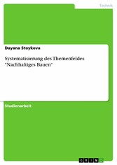 Systematisierung des Themenfeldes 'Nachhaltiges Bauen'