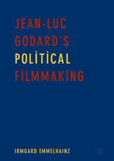 Jean-Luc Godard's Political Filmmaking