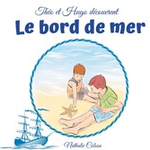 Théo et Hugo découvrent le bord de mer