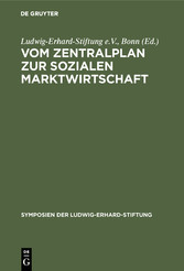 Vom Zentralplan zur Sozialen Marktwirtschaft