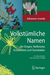 Volkstümliche Namen der Drogen, Heilkräuter, Arzneimittel und Chemikalien