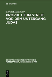 Prophetie im Streit vor dem Untergang Judas