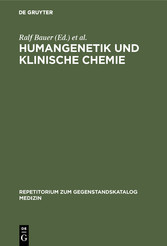 Humangenetik und Klinische Chemie