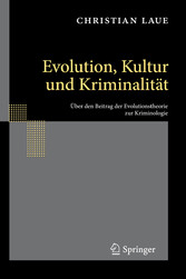 Evolution, Kultur und Kriminalität