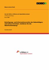 Beteiligungs- und Informationsrechte des Nebenklägers und seines Vertreters. Gefahren für die Wahrheitsfindung?