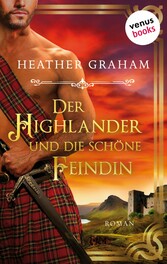 Der Highlander und die schöne Feindin: Die Highland-Kiss-Saga - Band 2