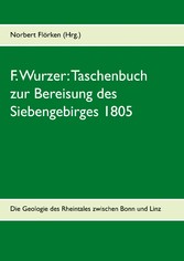 F. Wurzer: Taschenbuch zur Bereisung des Siebengebirges 1805