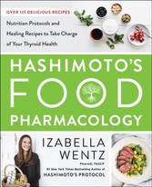 Hashimoto&#8217;s Food Pharmacology