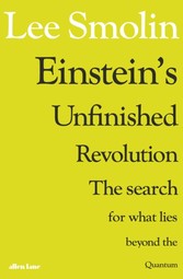 Einstein s Unfinished Revolution