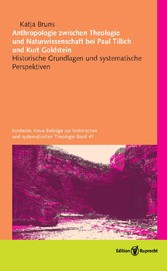 Anthropologie zwischen Theologie und Naturwissenschaft bei Paul Tillich und Kurt Goldstein