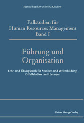 Fallstudien für Human Resources Management, Band I, Führung und Organisation