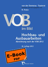 VOB im Bild - Hochbau- und Ausbauarbeiten - VOB im Bild - Tiefbau- und Erdarbeiten Abrechnung nach der VOB 2009