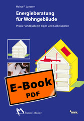 Energieberatung für Wohngebäude - Praxis-Handbuch mit Tipps und Fallbeispielen