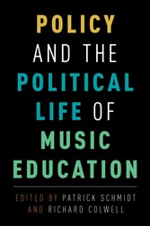 Policy and the Political Life of Music Education