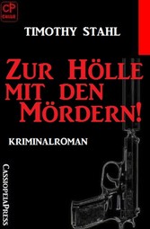 Zur Hölle mit den Mördern!