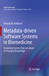 Metadata-driven Software Systems in Biomedicine