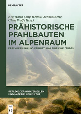 Pr„historische Pfahlbauten im Alpenraum