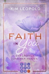 Faith in you. Das Lächeln unserer Herzen