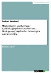 Möglichkeiten und Grenzen sozialpädagogischer Angebote zur Verringerung psychischer Belastungen durch Mobbing