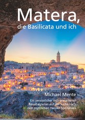 Matera, die Basilicata und ich