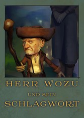 Herr Wozu und sein Schlagwort