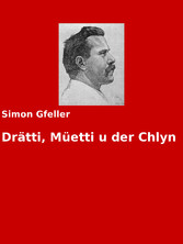 Drätti, Müetti u der Chlyn