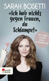 'Ich hab nichts gegen Frauen, du Schlampe!'