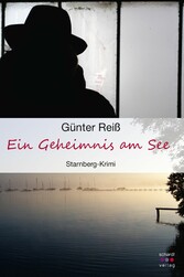 Ein Geheimnis am See. Starnberg-Krimi