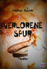 Verlorene Spur: Thriller