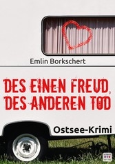 Des einen Freud, des anderen Tod: Ostsee-Krimi