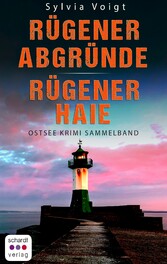 Ostsee Krimi Sammelband: Rügener Abgründe und Rügener Haie