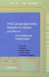 CMOS Cascade Sigma-Delta Modulators for Sensors and Telecom