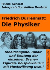 Die Physiker - Lektürehilfe und Interpretationshilfe. Interpretationen und Vorbereitungen für den Deutschunterricht.