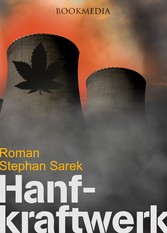 Das Hanfkraftwerk: Roman