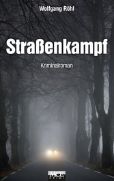 Straßenkampf: Kriminalroman