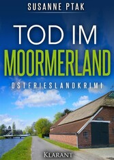 Tod im Moormerland. Ostfrieslandkrimi