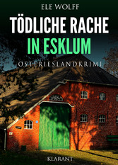 Tödliche Rache in Esklum. Ostfrieslandkrimi