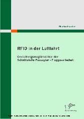 RFID in der Luftfahrt. Gestaltungsmöglichkeiten der Schnittstelle Passagier