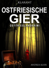 Ostfriesische Gier. Ostfrieslandkrimi