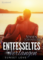 Entfesseltes Verlangen - Sunset Love. Erotischer Roman