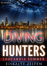 Diving Hunters - Eiskalte Zeiten. Erotik - Thriller