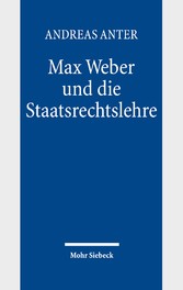 Max Weber und die Staatsrechtslehre