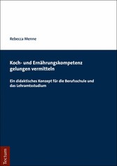 Koch- und Ernährungskompetenz gelungen vermitteln