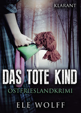 Das tote Kind. Ostfrieslandkrimi