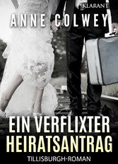 Ein verflixter Heiratsantrag! Liebesroman