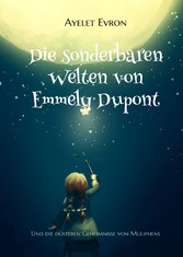 Die sonderbaren Welten von Emmely Dupont