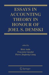 Essays in Accounting Theory in Honour of Joel S. Demski